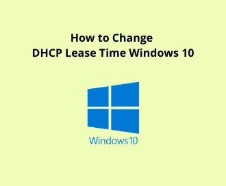 How to Change DHCP Lease Time Windows 10